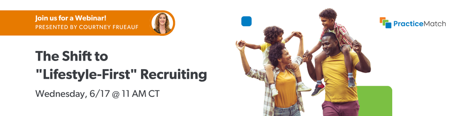 The Shift to Lifestyle-First Recruiting Is Reshaping Physician Hiring